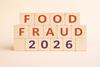 Food fraud 2026 predictions