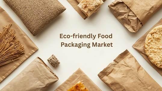 Global eco-friendly food packaging market set for rapid growth as ...